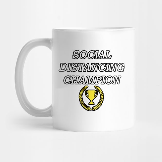 Social Distancing Champion by Taversia